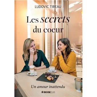 Les secrets du coeur : un amour inattendu